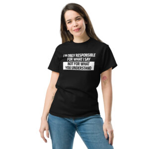 Sarcastic Quote T-Shirt, Σαρκαστικό μπλουζάκι με ατάκα I'm Responsible for what I say.