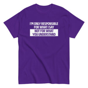 Sarcastic Quote T-Shirt, Σαρκαστικό μπλουζάκι με ατάκα I'm Responsible for what I say.