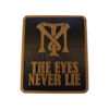 Tony Montana 3D Printed πινακίδα με την ατάκα "The Eyes Never Lie" από την ταινία με τον Al Pacino "Scarface" (Ο Σημαδεμένος) και το λογότυπο από το Tony Montana Syndicate. Σε μαύρο και χρυσό χρώμα.