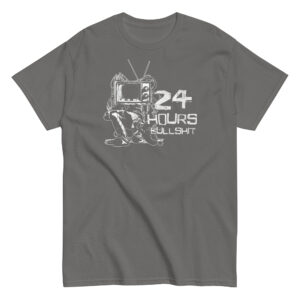 24 Hours Bullshit T-Shirt, 100% cotton μπλουζάκι ενάντια στην προπαγάνδα της τηλεόρασης.