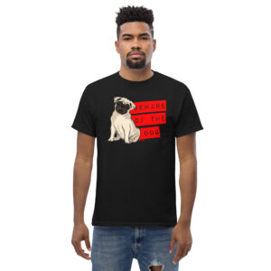 Beware of the Dog T-Shirt, 100% cotton μπλουζάκι με ατάκα για σκύλο που φαίνεται αστεία βλέποντας το pug.