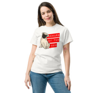 Beware of the Dog T-Shirt, 100% cotton μπλουζάκι με ατάκα για σκύλο που φαίνεται αστεία βλέποντας το pug.