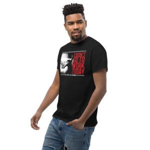 No Work Today T-Shirt, 100% cotton μπλουζάκι ενάντια στην δουλειά με ατάκα 