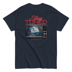 Stay Tuned T-Shirt, 100% cotton μπλουζάκι ενάντια στην προπαγάνδα της τηλεόρασης.