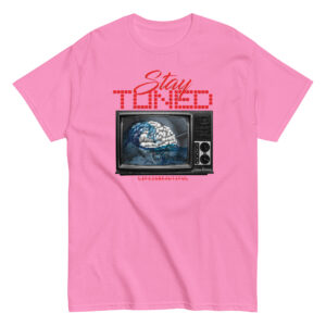 Stay Tuned T-Shirt, 100% cotton μπλουζάκι ενάντια στην προπαγάνδα της τηλεόρασης.