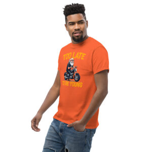 Too Let to Die Young T-Shirt, 100% cotton μπλουζάκι με μηχανόβιο παππού!! Για Easy Riders και Bikers που δεν τα παρατάνε!!